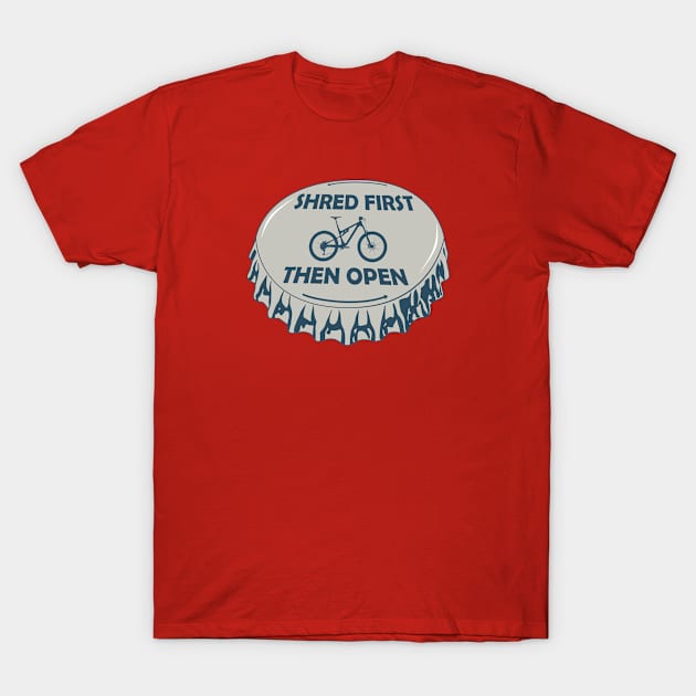 Shred First Then Open Mountain Biking T-Shirt by esskay1000